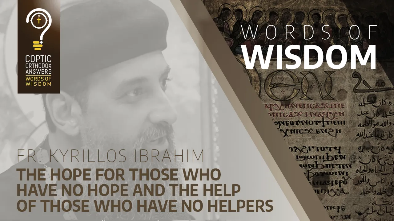 The hope for those who have no hope and the help of those who have no helpers